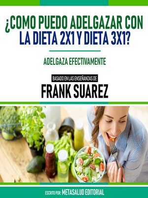 cover image of ¿Como Puedo Adelgazar Con La Dieta 2x1 Y Dieta 3x1?--Basado En Las Enseñanzas De Frank Suarez